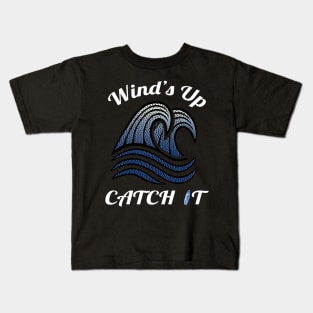 Cool Surfing Design Wind's Up Catch It Surfer Kids T-Shirt